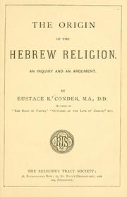 Cover of: The origin of the Hebrew religion by Eustace R. Conder