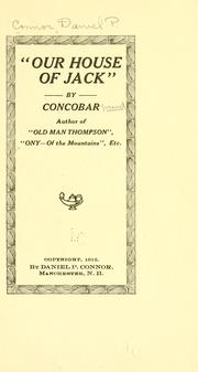Cover of: "Our house of Jack," by Daniel P. Connor