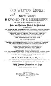 Our western empire, or, The new West beyond the Mississippi by Linus Pierpont Brockett