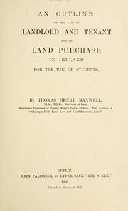 Cover of: An outline of the law of landlord and tenant and of land purchase in Ireland: for the use of students