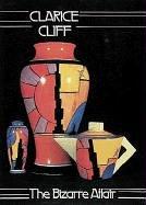 Cover of: Clarice Cliff the Bizarre Affair