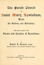 Cover of: parish church of Saint Mary, Lewisham, Kent, its building and rebuilding: with some account of the vicars and curates of Lewisham