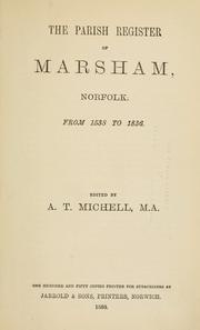 Cover of: The parish register of Marsham, Norfolk: from 1538 to 1836.