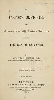 Cover of: A pastor's sketches; or, Conversations with anxious inquirers respecting the way of salvation. by Ichabod S. Spencer