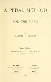 A pedal method for the piano by Albert F. Venino