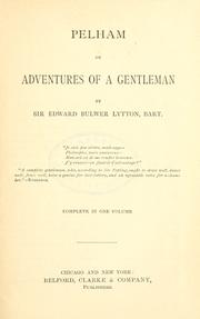 Cover of: Pelham, or, The adventures of a gentleman ; Lucretia, or, The children of night
