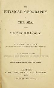 Cover of: The physical geography of the sea, and its meteorology .
