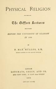 Cover of: Physical religion: the Gifford lectures - delivered before the university of Glasgow in 1890