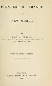 Cover of: Pioneers of France in the New World. by Francis Parkman