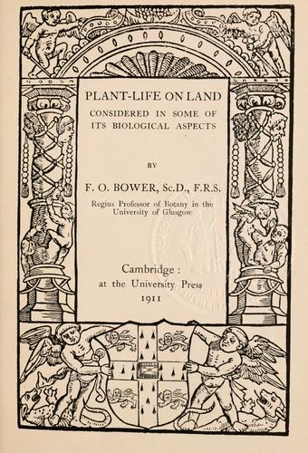Plant-life on land considered in some of its biological aspects by Bower, F. O.