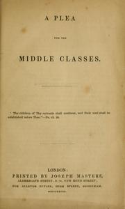 Cover of: A plea for the middle classes. | Nathaniel Woodard
