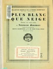 Cover of: Plus blanc que neige: drame en trois actes e Stéphane Jeromsky