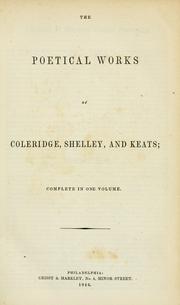Cover of: The poetical works of Coleridge, Shelley, and Keats by Samuel Taylor Coleridge