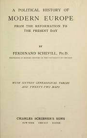 Cover of: A political history of modern Europe from the reformation to the present day. by Ferdinand Schevill