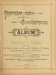 Portrait and biographical album of Knox county, Illinois by Biographical Publishing Company, Buffalo and Chicago