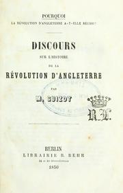 Cover of: Pourquoi la révolution d'Angleterre a-t-elle réussi?: Discours sur l'histoire de la révolution d'Angleterre