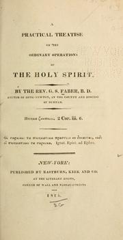 Cover of: A practical treatise on the ordinary operations of the Holy Spirit. by George Stanley Faber