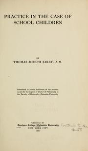 Practice in the case of school children by Thomas Joseph Kirby