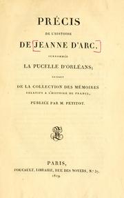 Cover of: Précis de l'histoire de Jeanne d'Arc, surnommée La Pucelle d'Orléans: extrait de La collection des mémoires relatifs a l'histoire de France