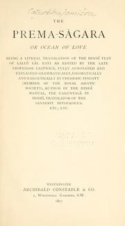 Cover of: The Prema-sâgara, or, Ocean of love: being a literal translation of the Hindî text of Lallû Lâl Kavi