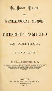 Cover of: Prescott memorial, or, A genealogical memoir of the Prescott families in America, in two parts