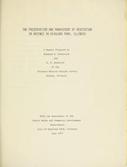 Cover of: The preservation and management of vegetation in ravines in Highland Park, Illinois: a report
