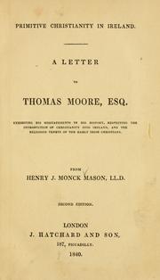 Cover of: Primitive Christianity in Ireland.: A letter to Thomas Moore, esq., exhibiting his misstatements in his history, respecting the introduction of Christianity into Ireland, and the religious tenets of the early Irish Christians