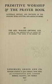 Cover of: Primitive worship & the prayer book by Walker Gwynne