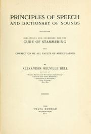 Cover of: Principles of speech and dictionary of sounds by Alexander Melville Bell, Alexander Melville Bell