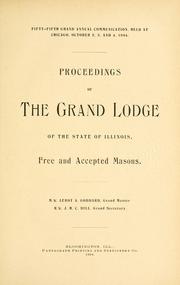 Cover of: Proceedings of the Grand Lodge of the State of Illinois Ancient Free and Accepted Masons. by Freemasons. Grand Lodge of Illinois.