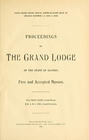 Cover of: Proceedings of the Grand Lodge of the State of Illinois Ancient Free and Accepted Masons. by Freemasons. Grand Lodge of Illinois.