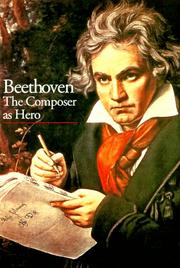 Cover of: Beethoven: the composer as hero
