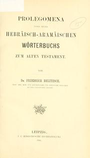 Cover of: Prolegomena eines neuen Habräisch-Aramäischen Wörterbuchs zum Alten Testament.