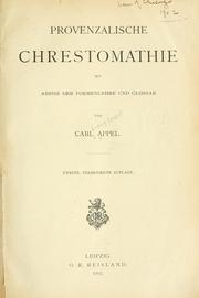 Cover of: Provenzalische Chrestomathie, mit Abriss der Formenlehre und Glossar by Carl Appel