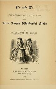 Cover of: P's and Q's; or, The question of putting upon, and Little Lucy's wonderful globe