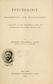 Cover of: Psychology, descriptive and explanatory by Ladd, George Trumbull