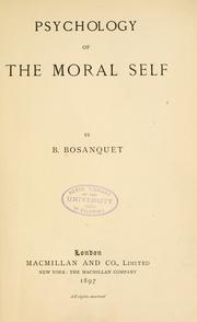 Cover of: Psychology of the moral self by Bernard Bosanquet