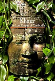 Cover of: Khmer, the lost empire of Cambodia