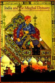 India and the Mughal dynasty by Valérie Bérinstain