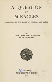 Cover of: A question of miracles: parallels in the lives of Buddha and Jesus.
