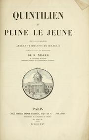 Cover of: Quintilien et Pline le Jeune: oeuvres complètes ; avec la traduction en français [et] publiées sous la direction de M. Nisard.