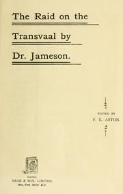 Cover of: The raid on the Transvaal by Dr. Jameson. by P. E. Aston