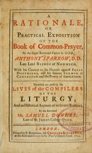 Cover of: A Rationale, or practical exposition of the Book of common-prayer by Anthony Sparrow