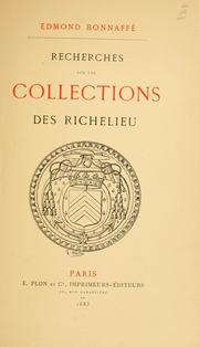 Cover of: Recherches sur les collections des Richelieu. by Edmond Bonnaffé