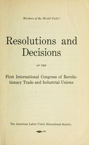 Cover of: The Red labor International: resolutions and decisions of first World congress of revolutionary trade and industrial unions ...