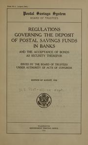 Cover of: Regulations governing the deposit of postal savings funds in banks by United States. Post Office Dept. Postal Savings System.
