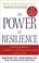 Cover of: The Power of Resilience