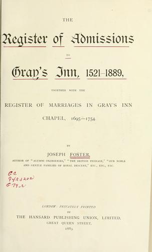 The register of admissions to Gray's inn, 1521-1889 by Gray's Inn.