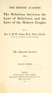Cover of: The relations between the laws of Babylonia and the laws of the Hebrew peoples | C. H. W. Johns