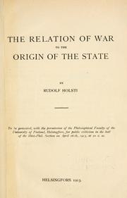 Cover of: The relation of war to the origin of the state by Rudolf Holsti